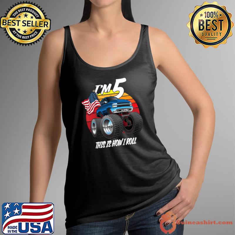 Kids I'm 5 This Is How I Roll Monster Truck for Five Year Olds T-Shirt Tank Top
