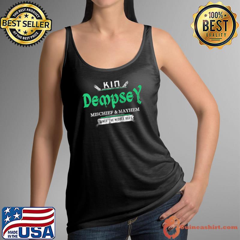 Kin Dempsey Mischief and Mayhem Since The Middle Ages T- Tank Top