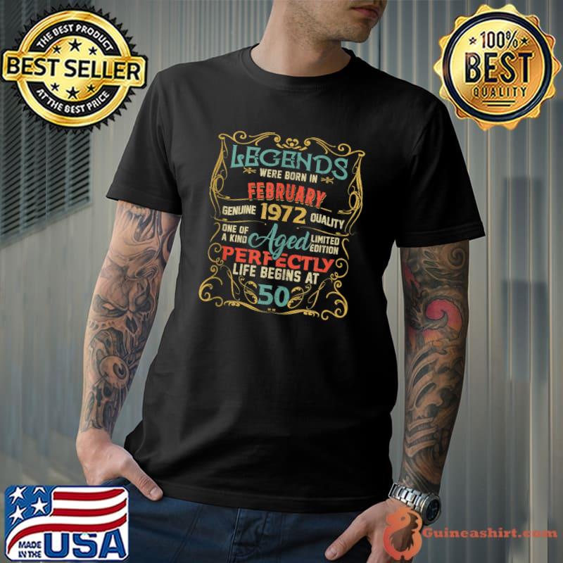 Legends Born February 1972 Vintage 50 Year Old 50th Birthday T-shirt