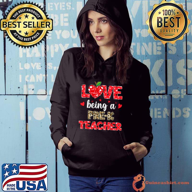Love Being A Pre-K Teacher Valentines Day Leopard Plaid T-Shirt Hoodie