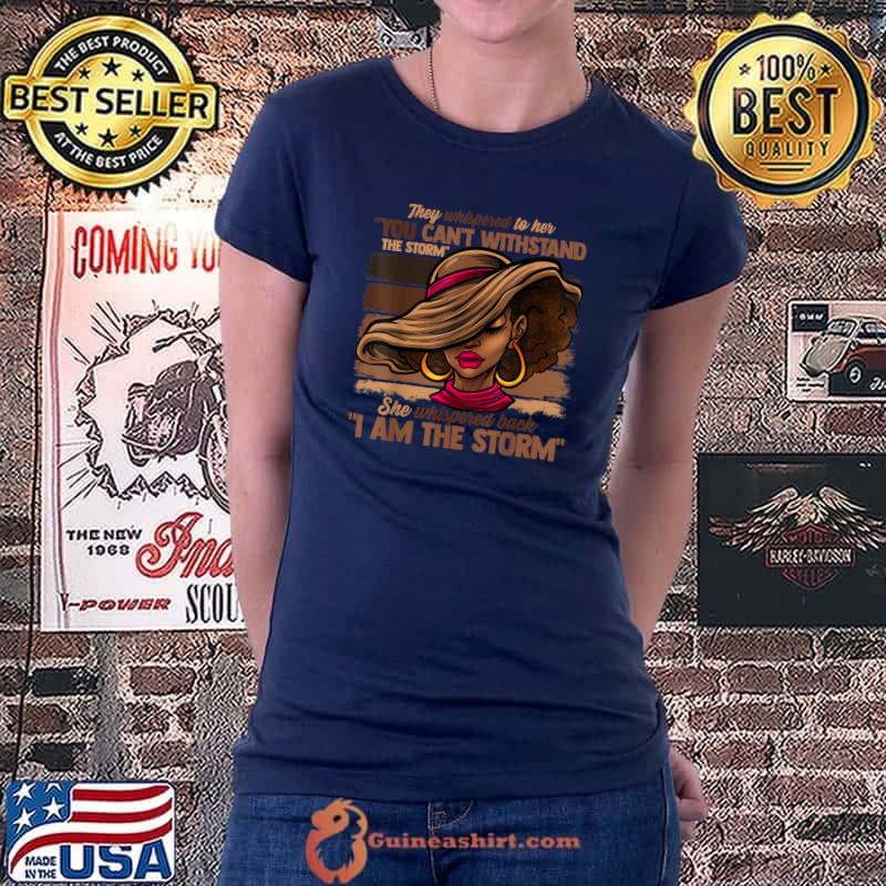 Melanin Colors Women I Am The Storm Black Empowerment Girls T-Shirt Ladiestee