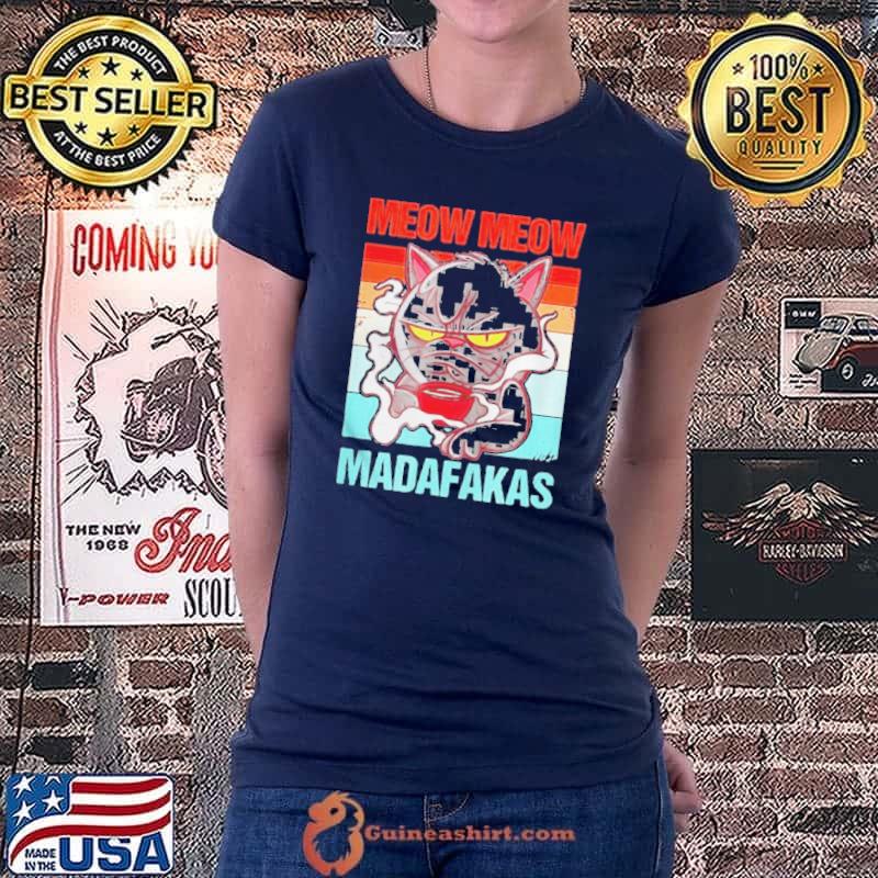 Meow meow madafakas bad tempered cat with coffee Ladiestee