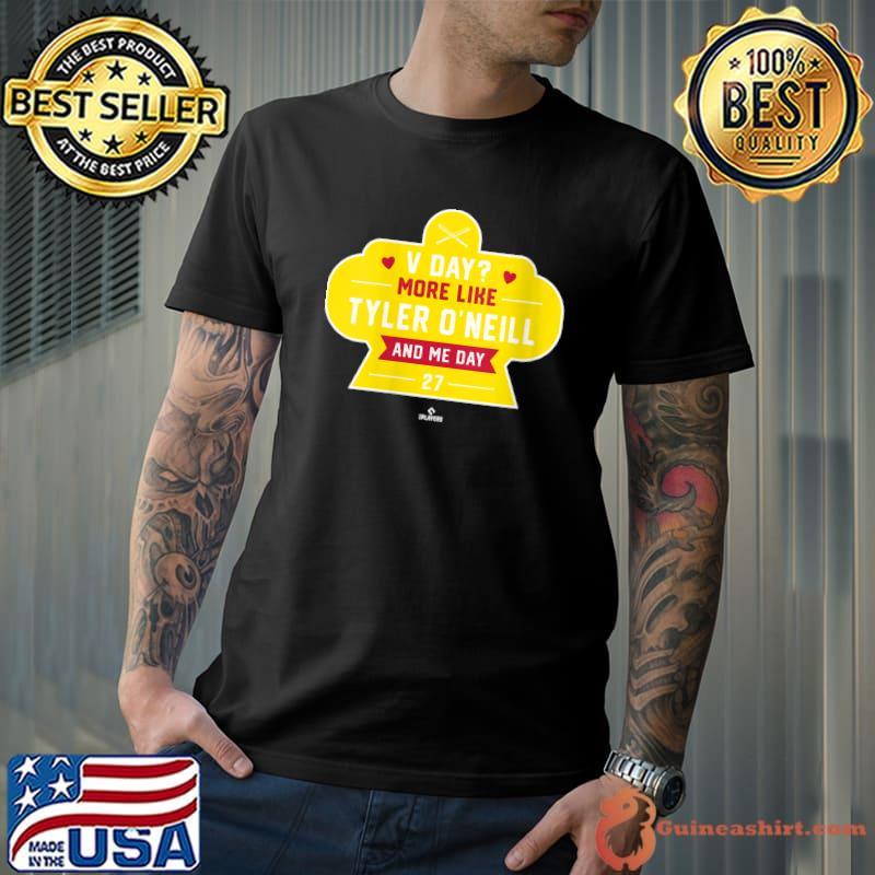 More Like Tyler O Neill and Me Valentines Day Baseball T-shirt