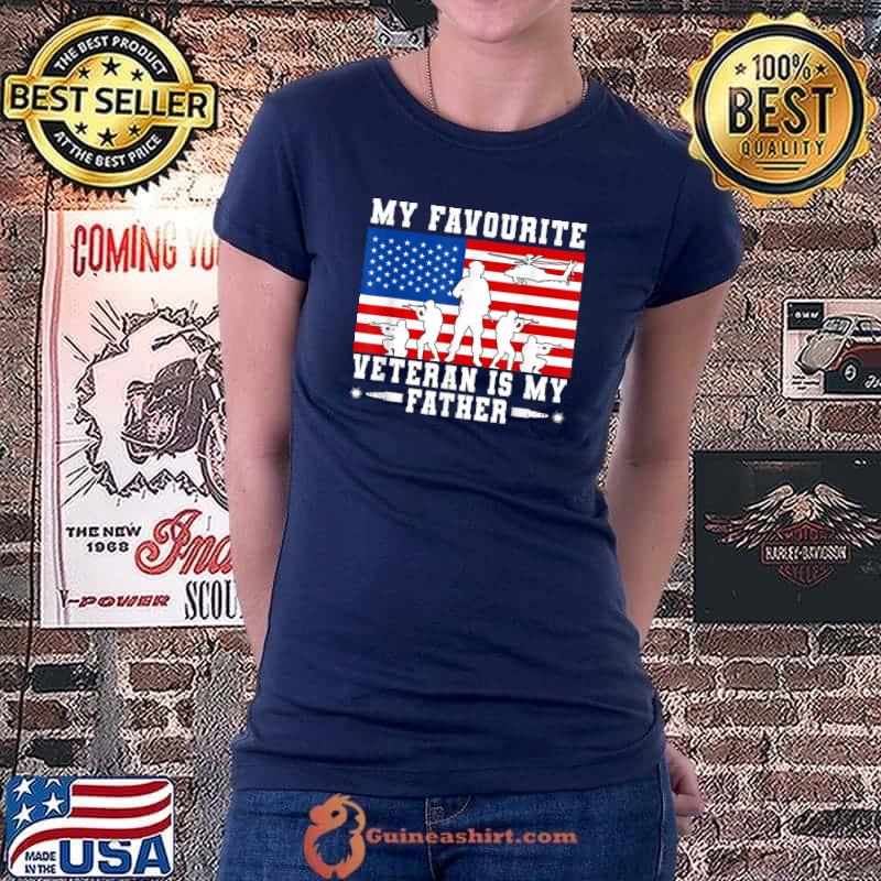 My Favourite Veteran Is My Father Veterans Vet Military Dad T-Shirt Ladiestee