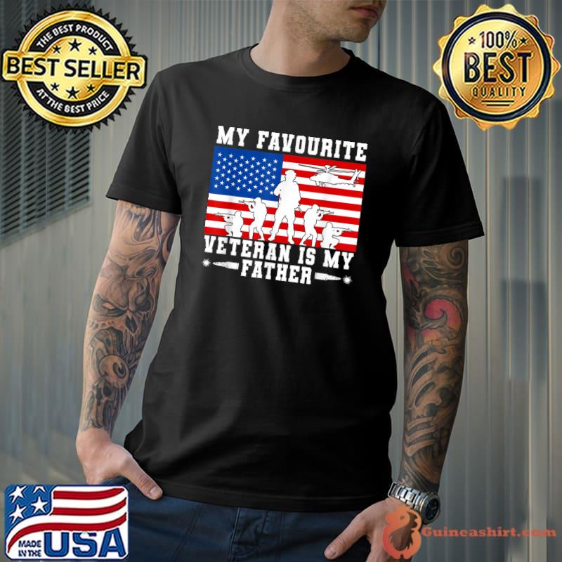 My Favourite Veteran Is My Father Veterans Vet Military Dad T-Shirt