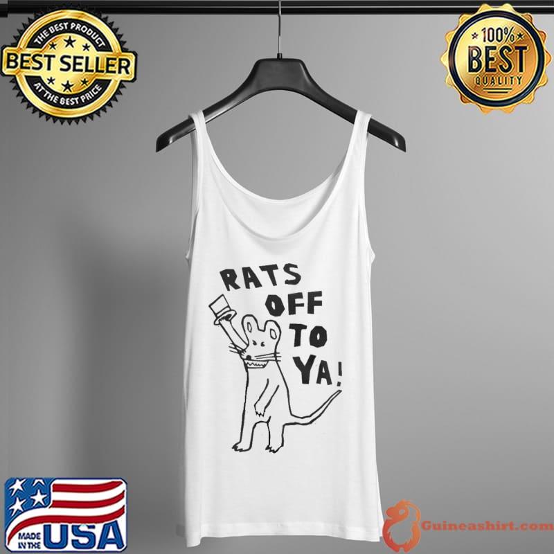 Nice Rats Off To Ya Tom Goes To The Mayor Shirt Tank Top