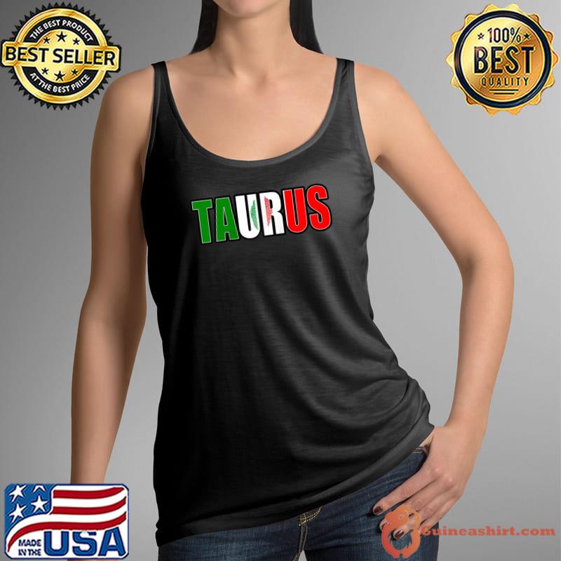 Nice Taurus Italian Horoscope Heritage DNA Flag T- Tank Top