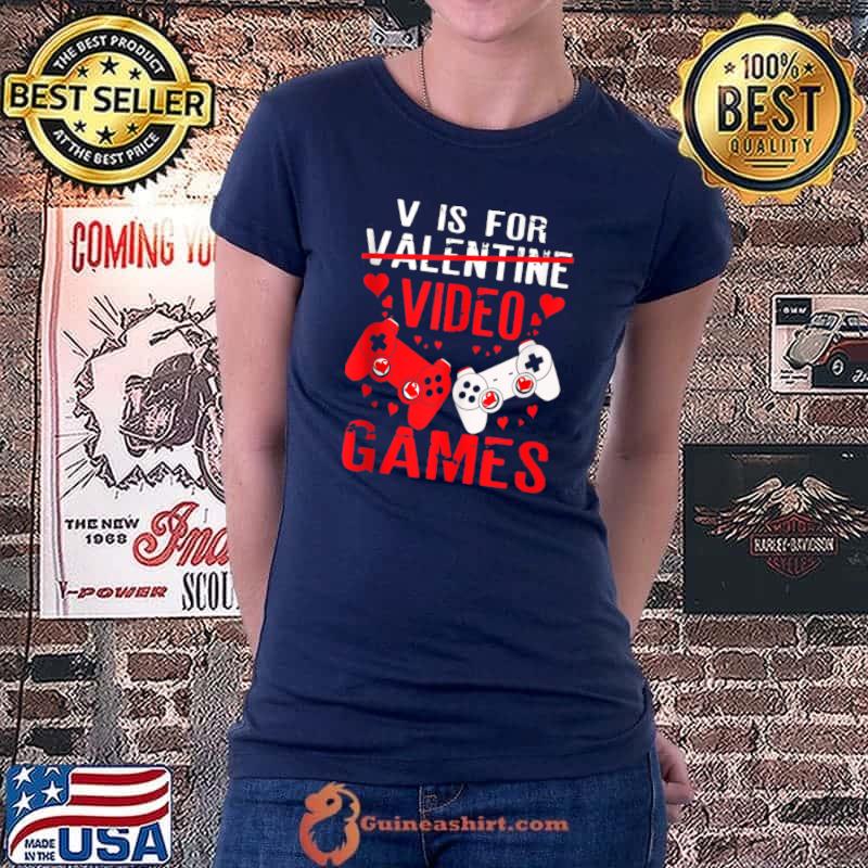 Official V Is For Video Games Funny Valentines Day Gamer Boysz Mens T- Ladiestee