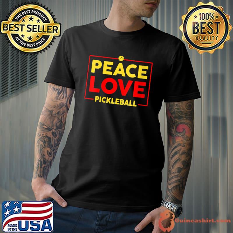 Peace Love Pickleball Funny Paddleball Lover Player T-shirt