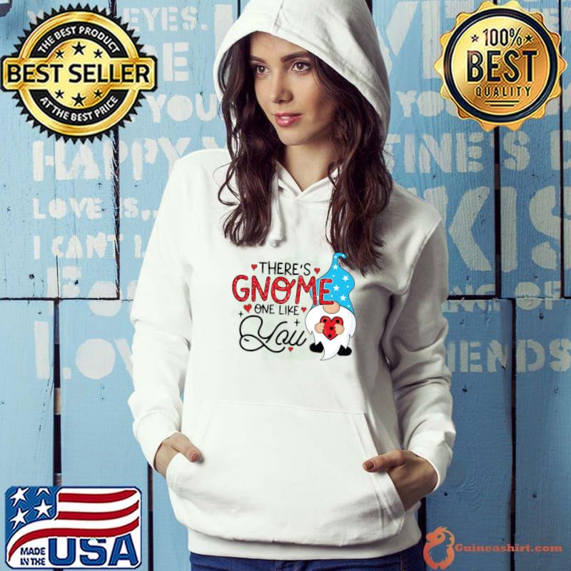 Premium Funny Cute There's Gnome One Like You Valentines day T-shirt