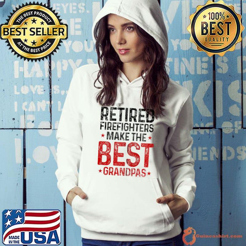 Retired Firefighters Make The Best Grandpas Fireman T-shirt