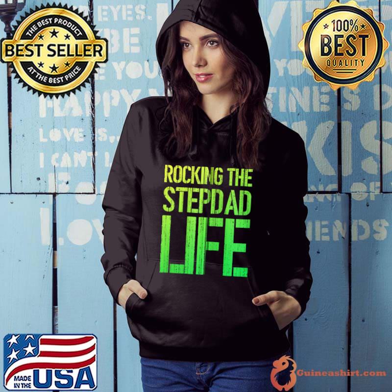 Rocking The Stepdad Life Funny Fathers Day Bonus Dad Stepdad T-Shirt