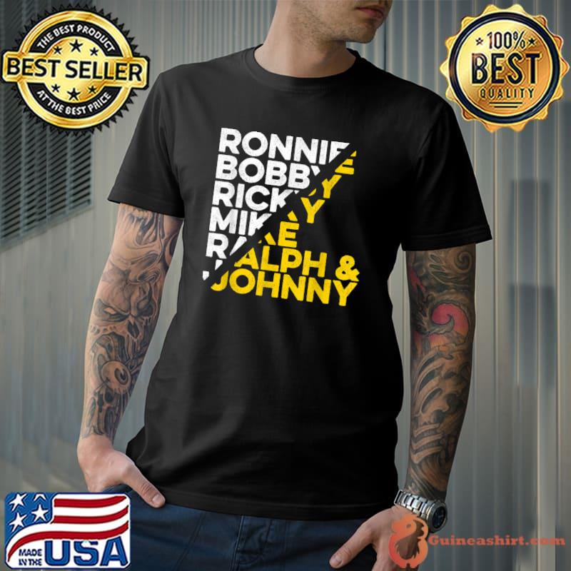 Ronnie Bobby Ricky Mike Ralph and Johnny T-Shirt
