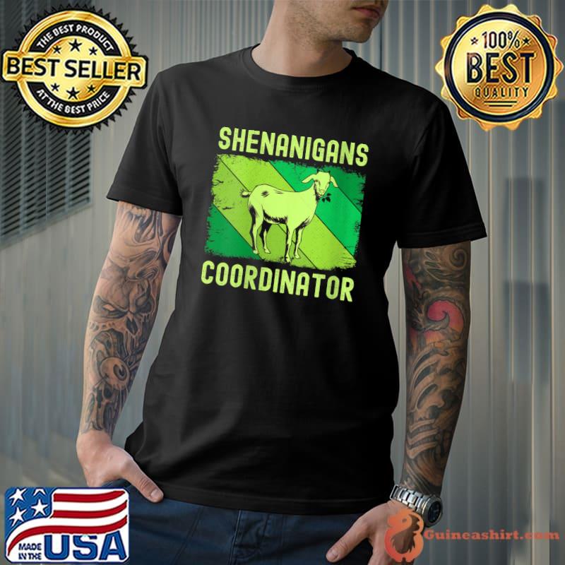 St Patricks Day shenanigans coordinator Goat lover Shamrock T-Shirt