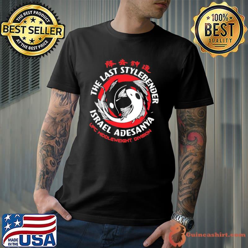 The last stylebender Israel adesanya mma fighter Unisex