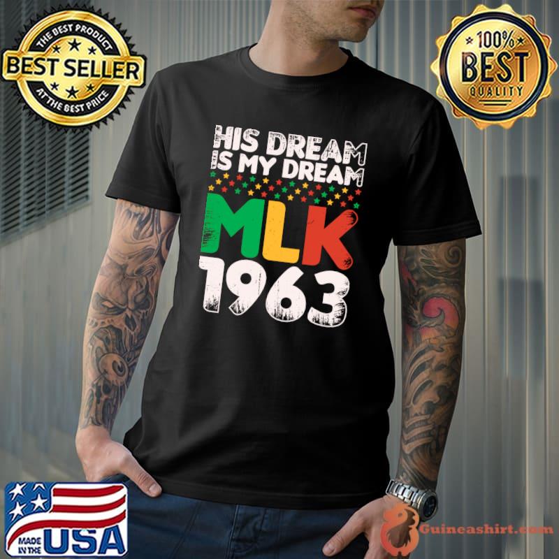 Vintage His Dream Is My Dream! MLK, Martin Luther King Jr. T-shirt