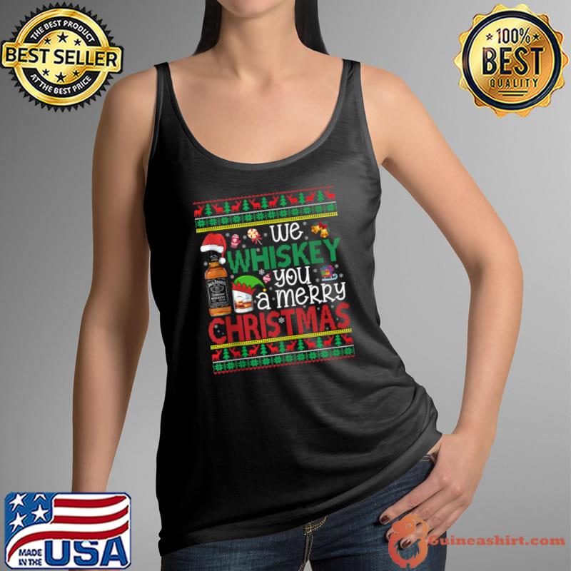 We Whiskey You A Merry Christmas Drinking Lover Xmas T- Tank Top