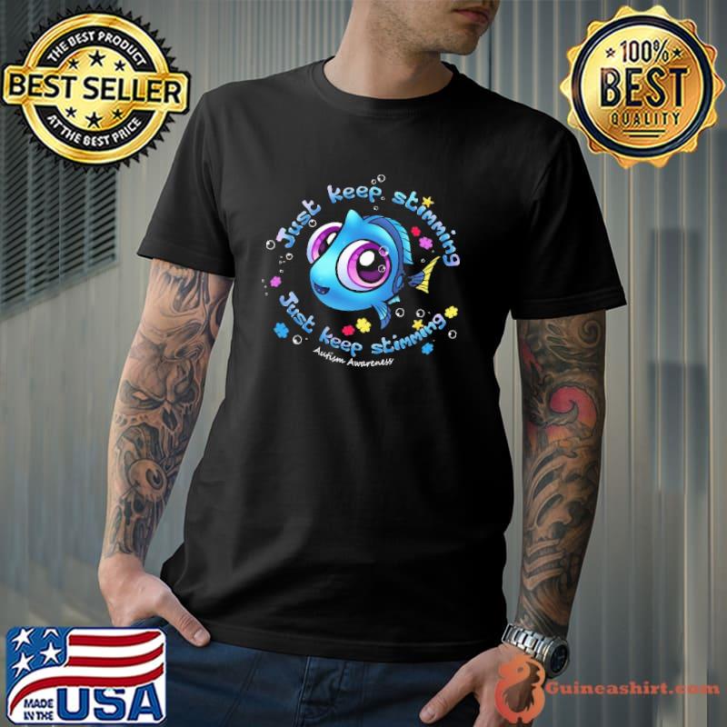 Autism awareness just keep swimming fish shirt