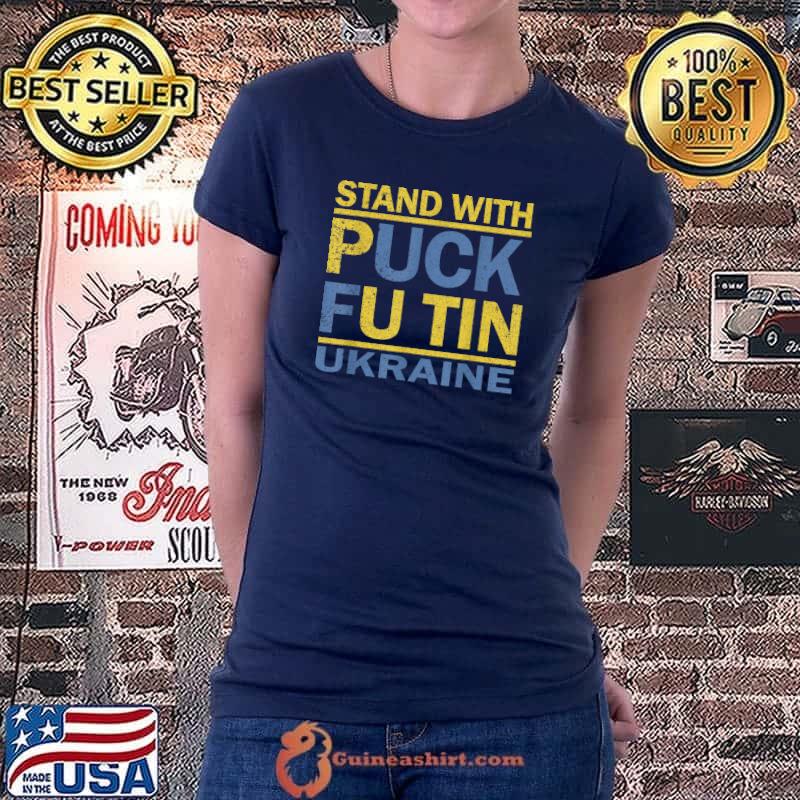 Awesome I Stand With Ukraine Puck Futin Meme Ukrainian Lover Support T-Shirt Ladiestee