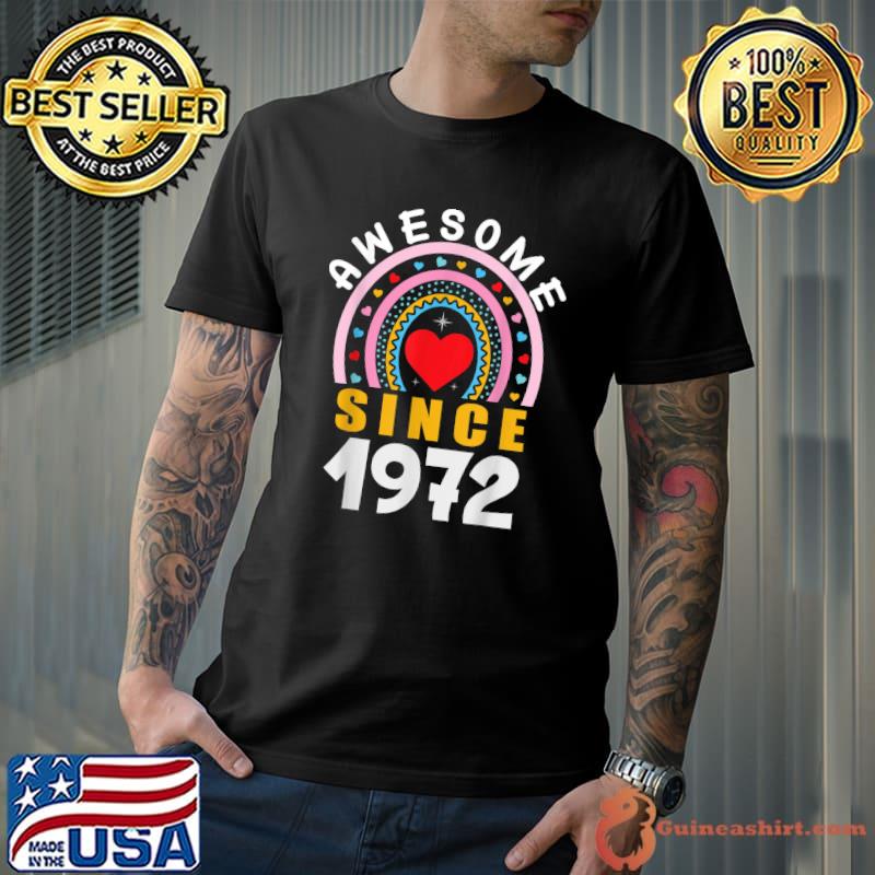 Awesome Since 1972 50th Birthday Rainbow Gifts Born In 1972 T-Shirt