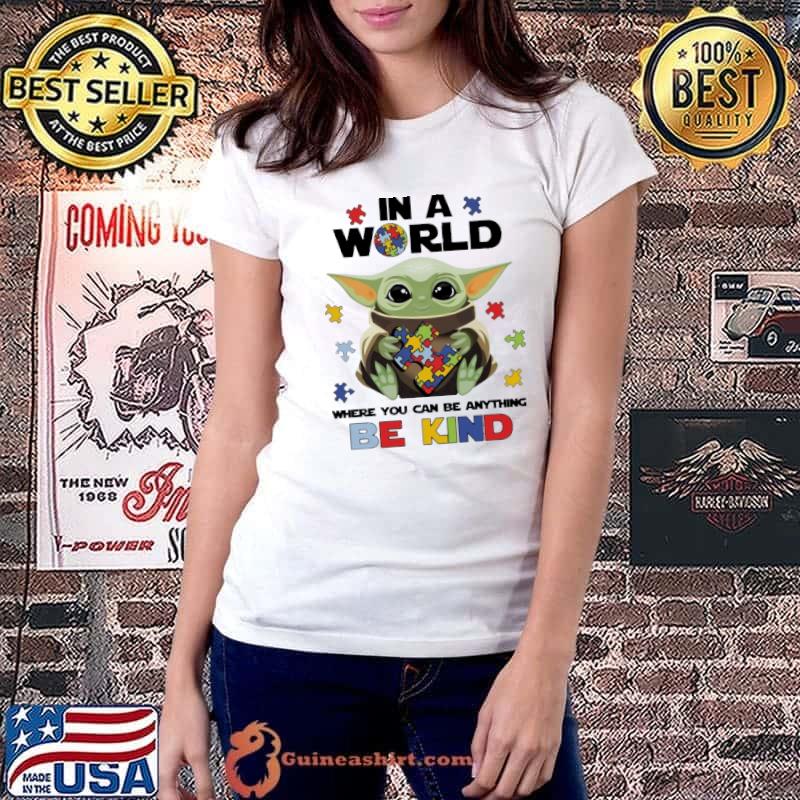 Baby Yoda Autism awareness in a world where you can be anything be kind autism awareness Ladiestee