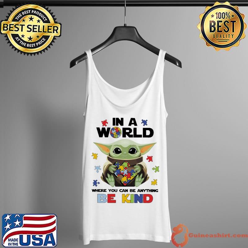 Baby Yoda Autism awareness in a world where you can be anything be kind autism awareness Tank Top