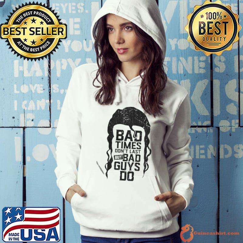 Bad time don't last but bad guys do scott hall razor ramon Hoodie