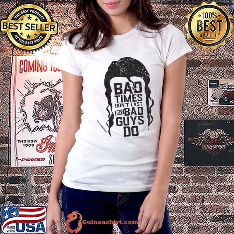 Bad time don't last but bad guys do scott hall razor ramon shirt