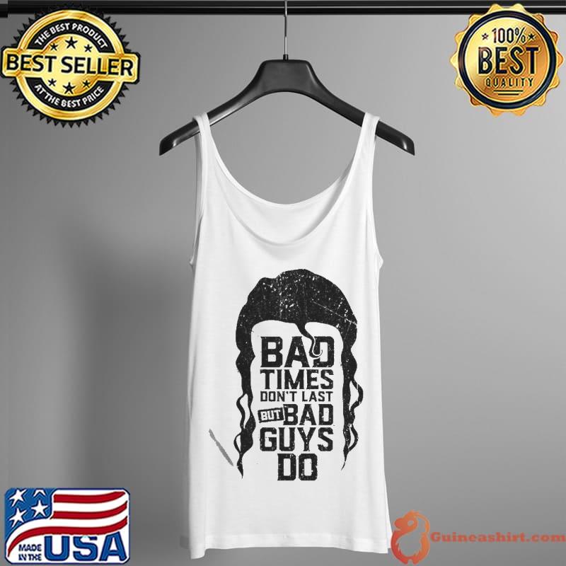 Bad time don't last but bad guys do scott hall razor ramon Tank Top