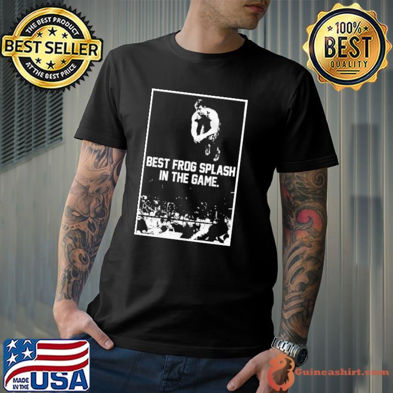 Best Frogsplash in the Game Shirt