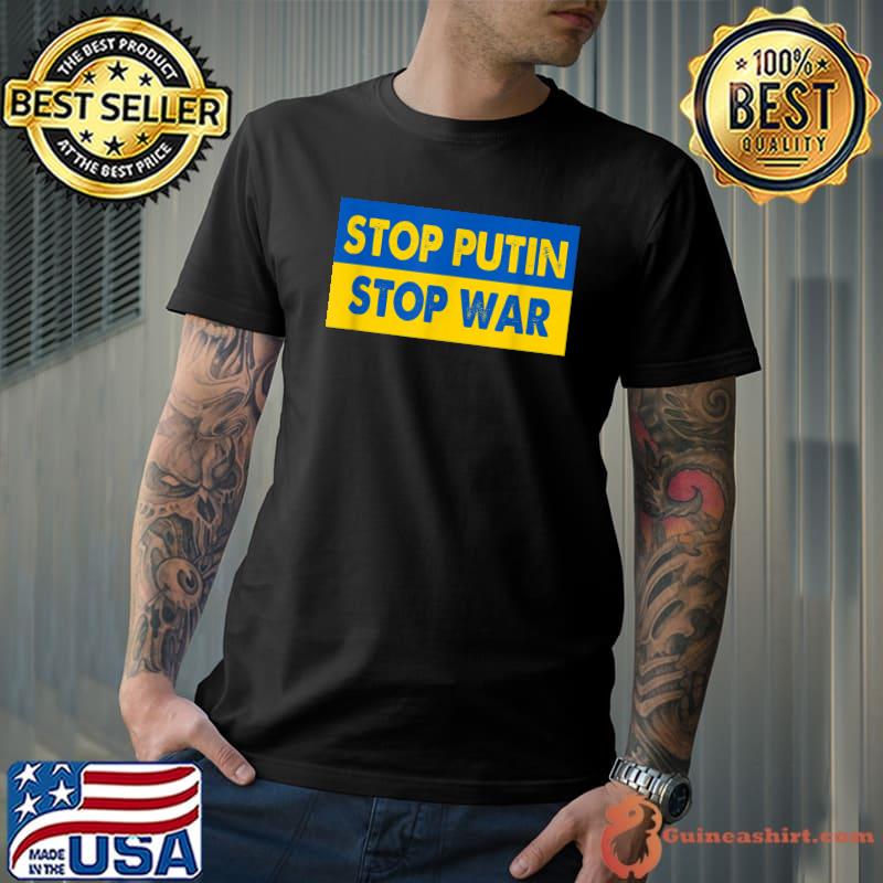 Best Stop Putin Stop War We Stand With Ukraine Supprort T-Shirt