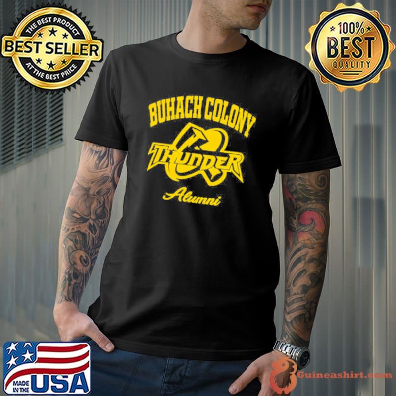 Buhach colony thunder alumni shirt