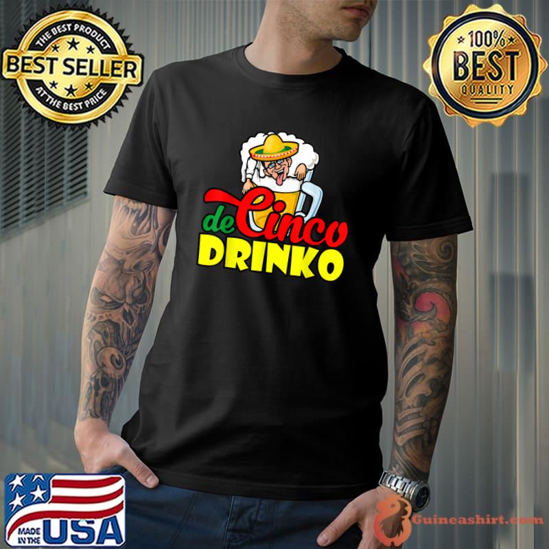 Cinco De Mayo Mexican Cinco De Drinko Mexican Fiesta Party T-Shirt