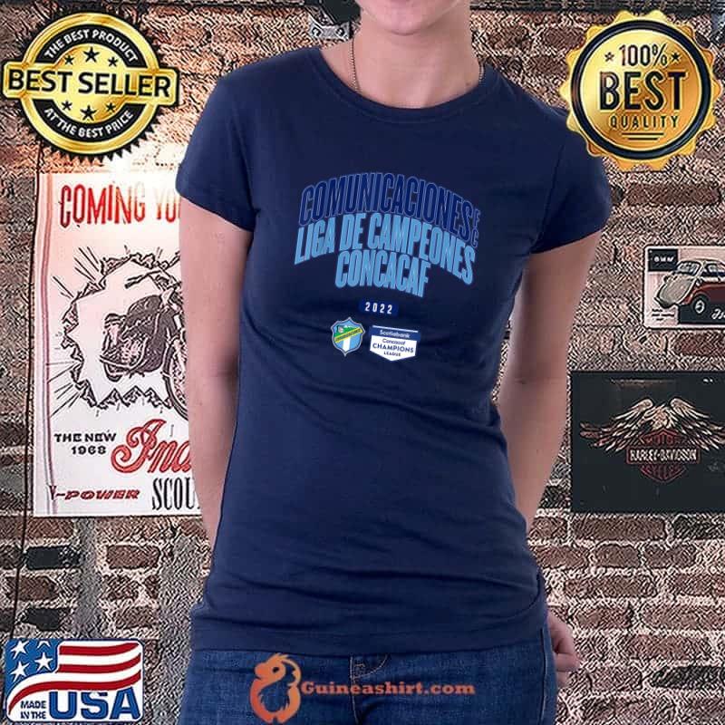 Comunicaciones Liga De FC Champions League concacaf 2022 T-Shirt Ladiestee