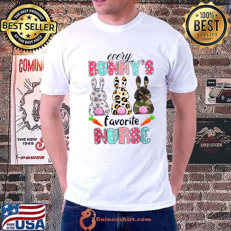 Cute Bunnies Easter Every Bunnys Is Favorite Nurse T-Shirt