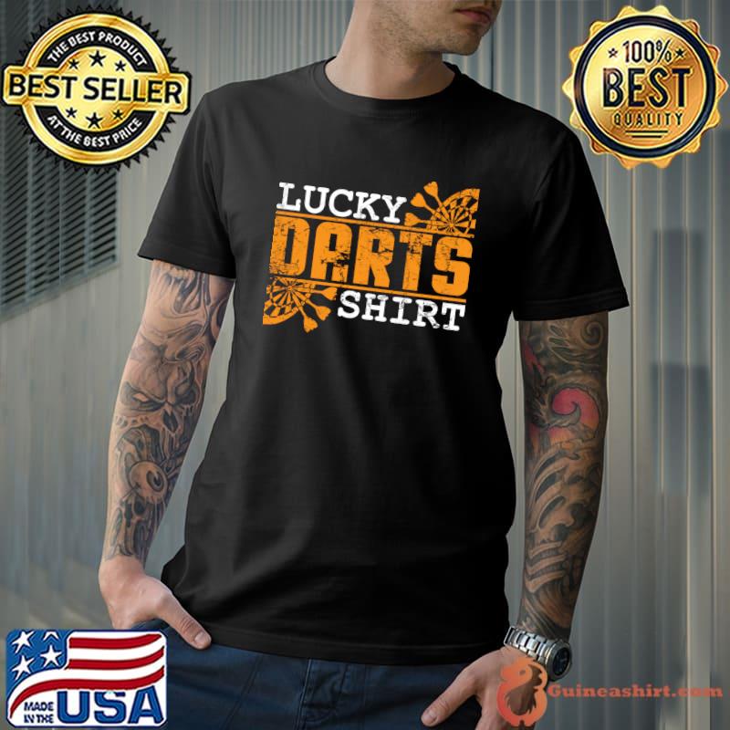 Dart player saying for dart fans, Lucky Darts T-Shirt