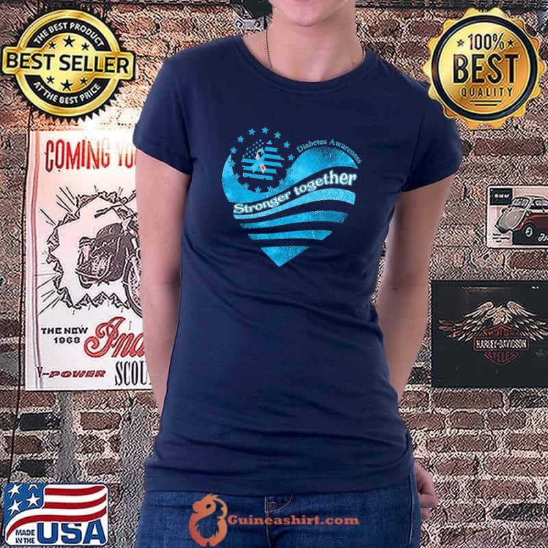 Diabetes Awareness Heart Stronger Together Shirt Ladiestee