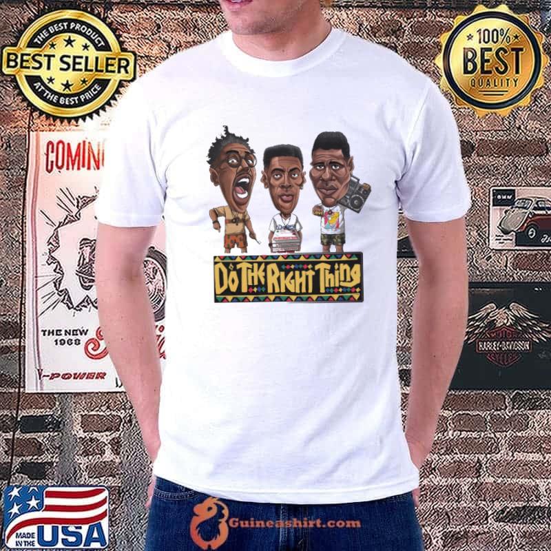 Do the right thing cartoon friend shirt