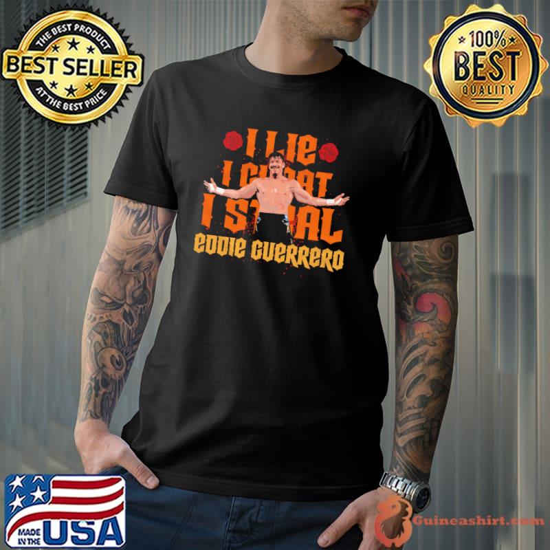 Eddie Guerrero Retro I Lie I Steal Shirt