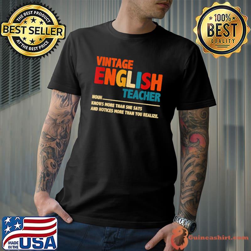 English Teacher Definition Vintage Knows More Than She Says T-Shirt