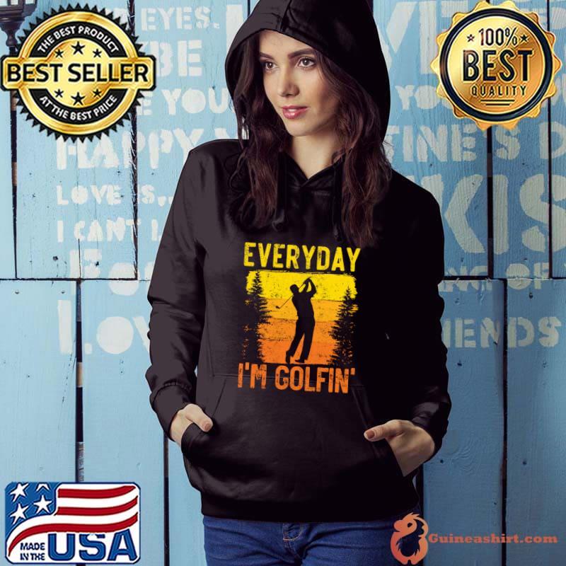 Everyday I'm Golfin Golf Player Golfer Golfing Sport T-Shirt