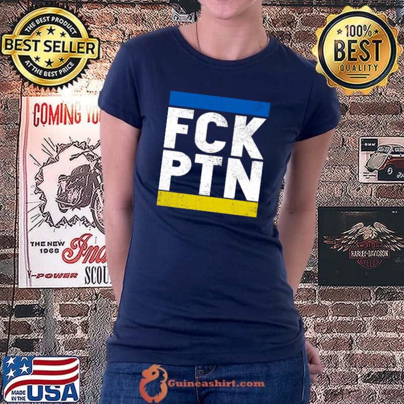 Fck Ptn I Stand With Ukraine, Ukrainian Flag T-Shirt Ladiestee