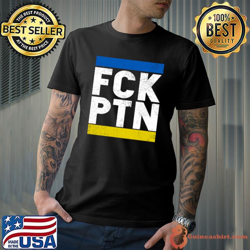 Fck Ptn I Stand With Ukraine, Ukrainian Flag T-Shirt