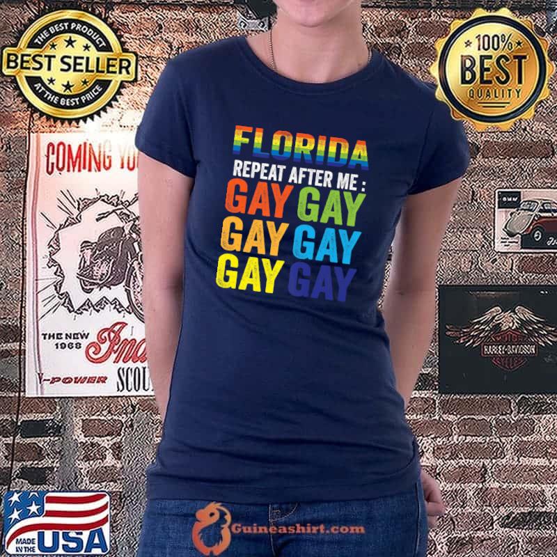 Florida Gay Say Gay Say Trans Stay Proud LGBTQ Gay Rights T- Ladiestee