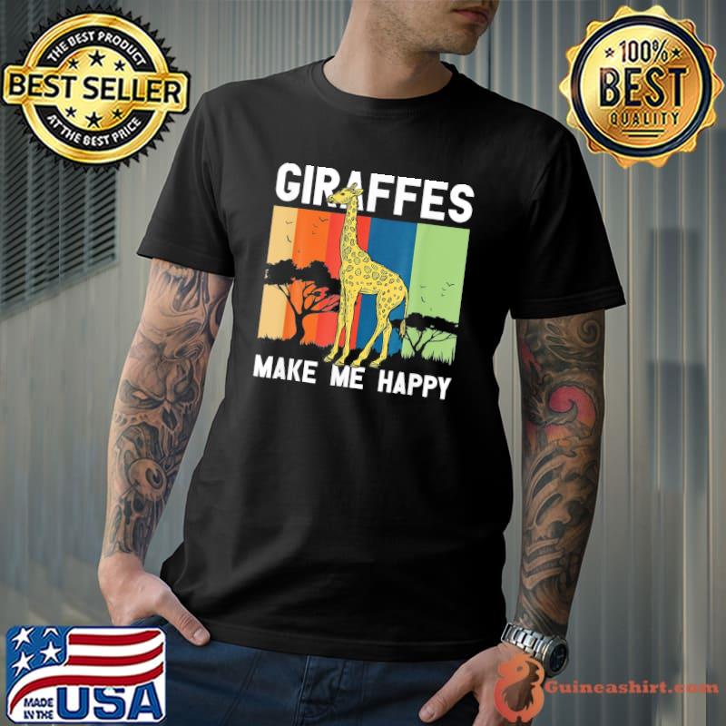 Giraffes Make Me Happy Giraffe Lover Zoo Animal Wildlife T-Shirt