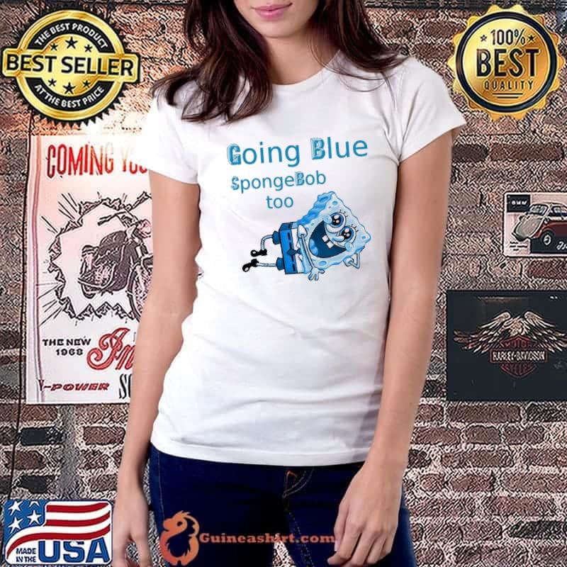 Going Blue SpongeBob Too Shirt