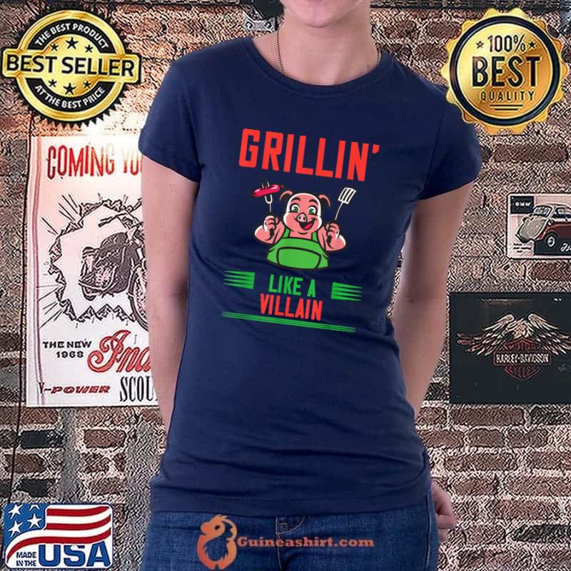 Grillin' Like A Villain Cookout Bbq Funny Quote Sarcastic T-Shirt Ladiestee