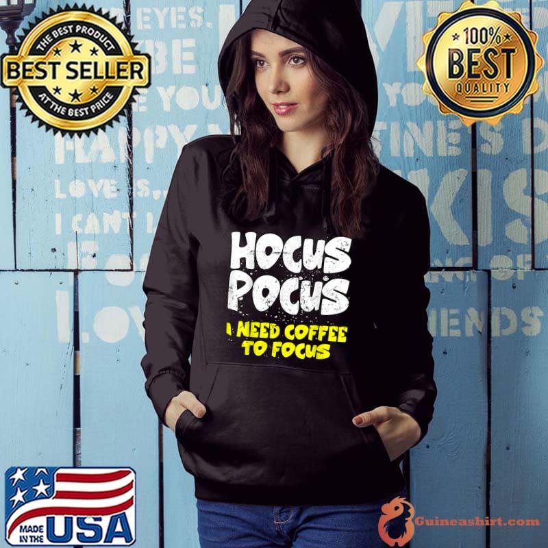 Halloween Hocus Pocus I need Coffee to Focus T-Shirt