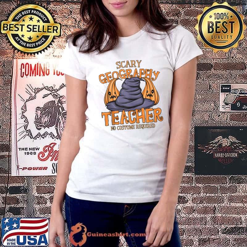 Halloween Scary Geography Teacher No Costume Required T- Ladiestee