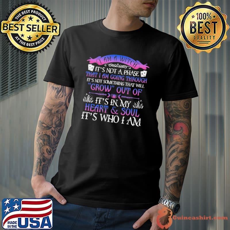 I am a witch that I am going through grow out of heart & soul Unisex